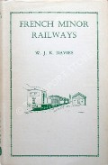 Book cover of French Minor Railways  by DAVIES, W.J.K. 